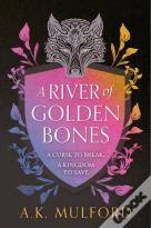 A River Of Golden Bones