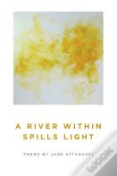 A River Within Spills Light