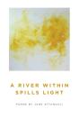 A River Within Spills Light - Preview