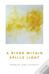 A River Within Spills Light