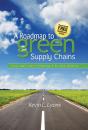A Roadmap To Green Supply Chains - Preview