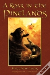 A Roar In The Pinelands