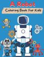 A Robot Coloring Book For Kids - Preview