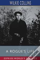 A Rogue'S Life (Esprios Classics)