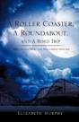 A Roller Coaster, A Roundabout, And A Road Trip - Preview
