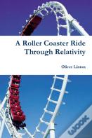 A Rollercoaster Ride Through Relativity