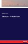 A Romance Of The Three Rs