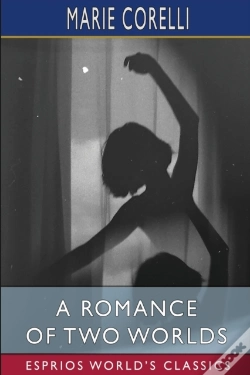Capa do artigo A Romance Of Two Worlds (Esprios Classics)