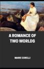 A Romance Of Two Worlds Illustrated Edition - Preview