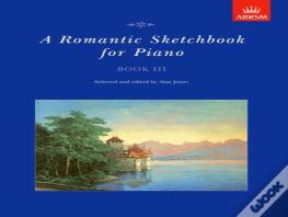 A Romantic Sketchbook For Piano, Book Iii