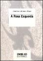 A Rosa Esquerda - Preview