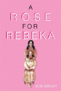 A Rose For Rebeka - Preview