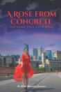 A Rose From Concrete - Preview