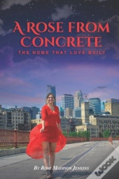 A Rose From Concrete