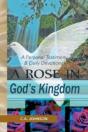 A Rose In God'S Kingdom: A Personal Test - Preview