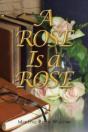 A Rose Is A Rose - Preview