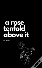 A Rose Tenfold Above It