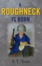 A Roughneck Is Born - Preview