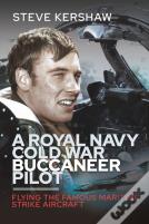 A Royal Navy Cold War Buccaneer Pilot