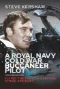 A Royal Navy Cold War Buccaneer Pilot - Preview