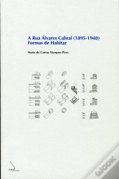 A Rua Álvares Cabral (1895-1940) - Formas de Habitar