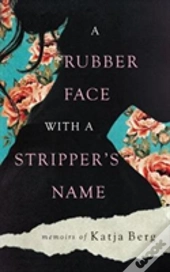A Rubber Face With A Stripper'S Name