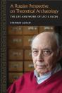 A Russian Perspective On Theoretical Archaeology - Preview