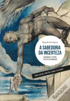 A Sabedoria da Incerteza