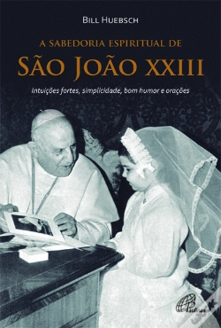 Capa do artigo A Sabedoria Espiritual de São João XXIII