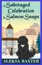 A Sabotaged Celebration And Salmon Snaps - Preview