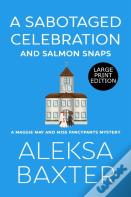 A Sabotaged Celebration And Salmon Snaps