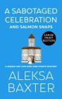 A Sabotaged Celebration And Salmon Snaps - Preview