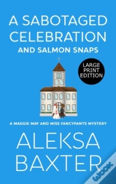 A Sabotaged Celebration And Salmon Snaps