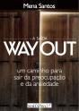 A Saída-Way Out - Preview