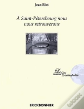 A Saint-Petersbourg Nous Nous Reverrons