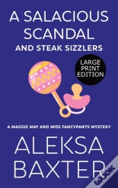 A Salacious Scandal And Steak Sizzlers