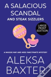 A Salacious Scandal And Steak Sizzlers