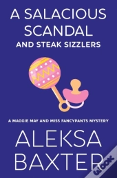 A Salacious Scandal And Steak Sizzlers