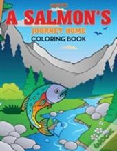 A Salmon'S Journey Home Coloring Book