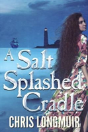 A Salt Splashed Cradle - Preview