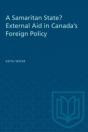 A Samaritan State? External Aid In Canada'S Foreign Policy - Preview