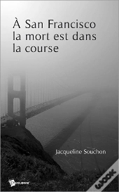 À San Francisco La Mort Est Dans La Course
