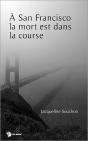 À San Francisco La Mort Est Dans La Course - Preview