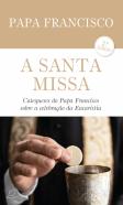 A Santa Missa