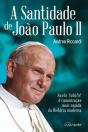 A Santidade de João Paulo II - Preview