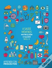 Capa do artigo A Saúde Móvemos. Nutrición E Saúde (Nivel Iii). Aprendo Con Proxectos
