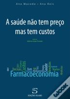 A Saúde Não Tem Preço Mas Tem Custos
