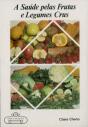 A Saúde Pelas Frutas e Legumes Crus - Preview