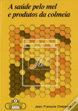 Capa do artigo A Saúde pelo Mel e Produtos da Colmeia