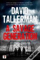 A Savage Generation